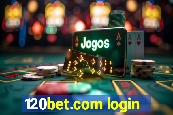 120bet.com login